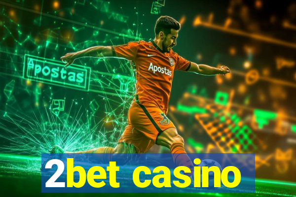 2bet casino